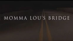 Momma Lou's Bridge