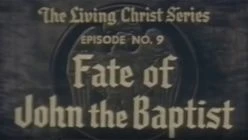 Chpt 09: Fate of John the Baptist